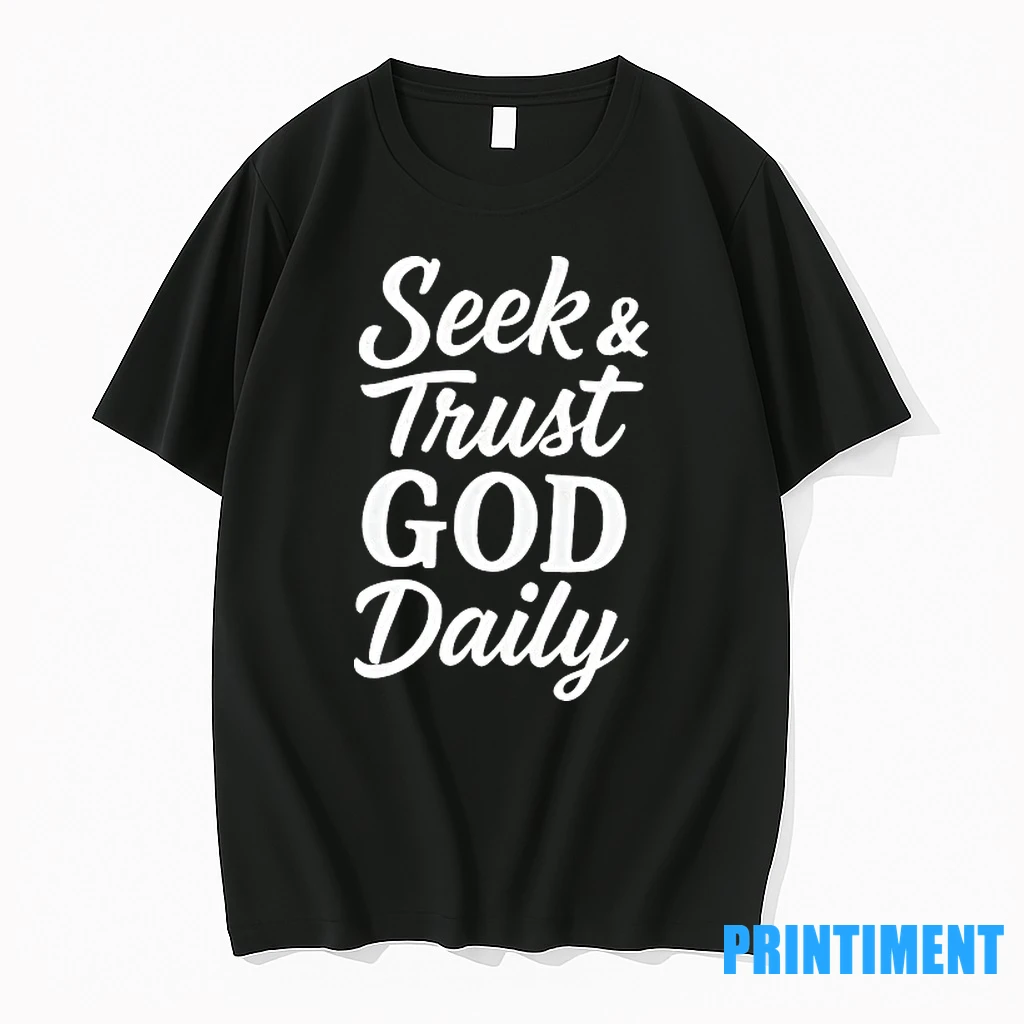 Seek And Trust God Daily Tshirts Sweater Hoodie
