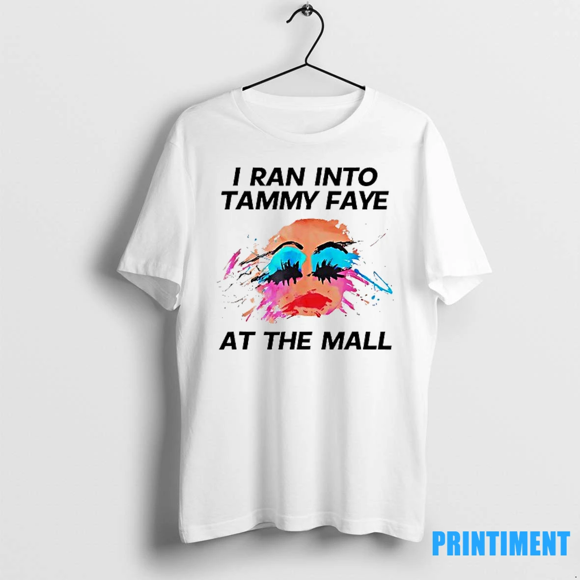 Tammy Faye Bakker I Ran Into Tammy Faye At The Mall Tshirts Sweater Hoodie