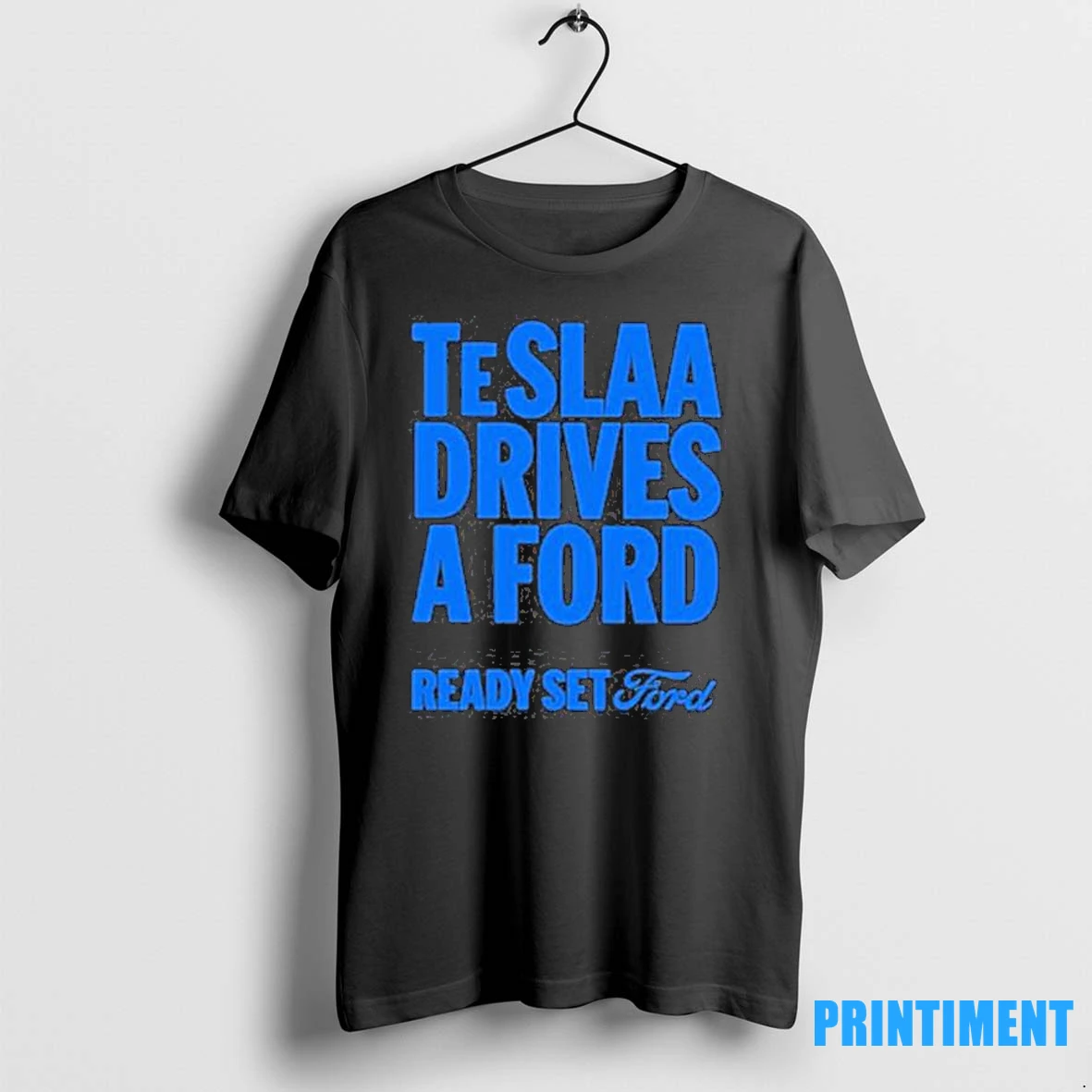 Teslaa Drives A Ford Ready Set Ford Tshirts Sweater Hoodie