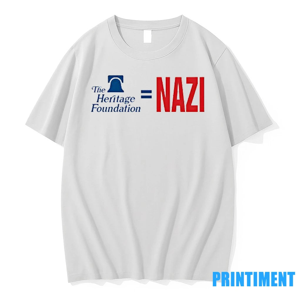 The Heritage Foundation Equals Nazi Tshirts Sweater Hoodie
