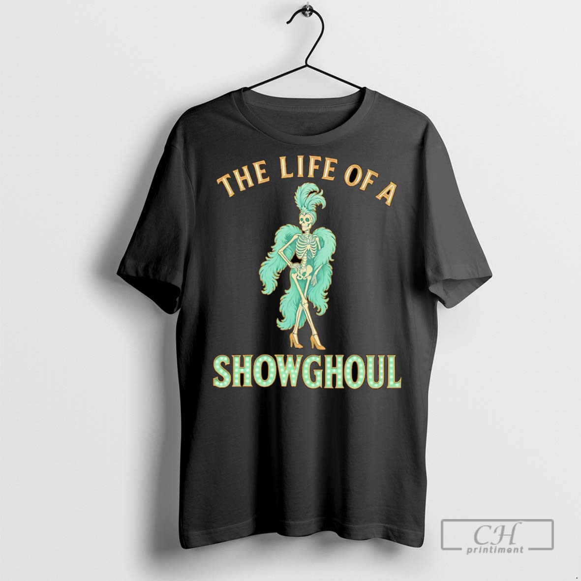 The Life Of A Showghoul T Shirts