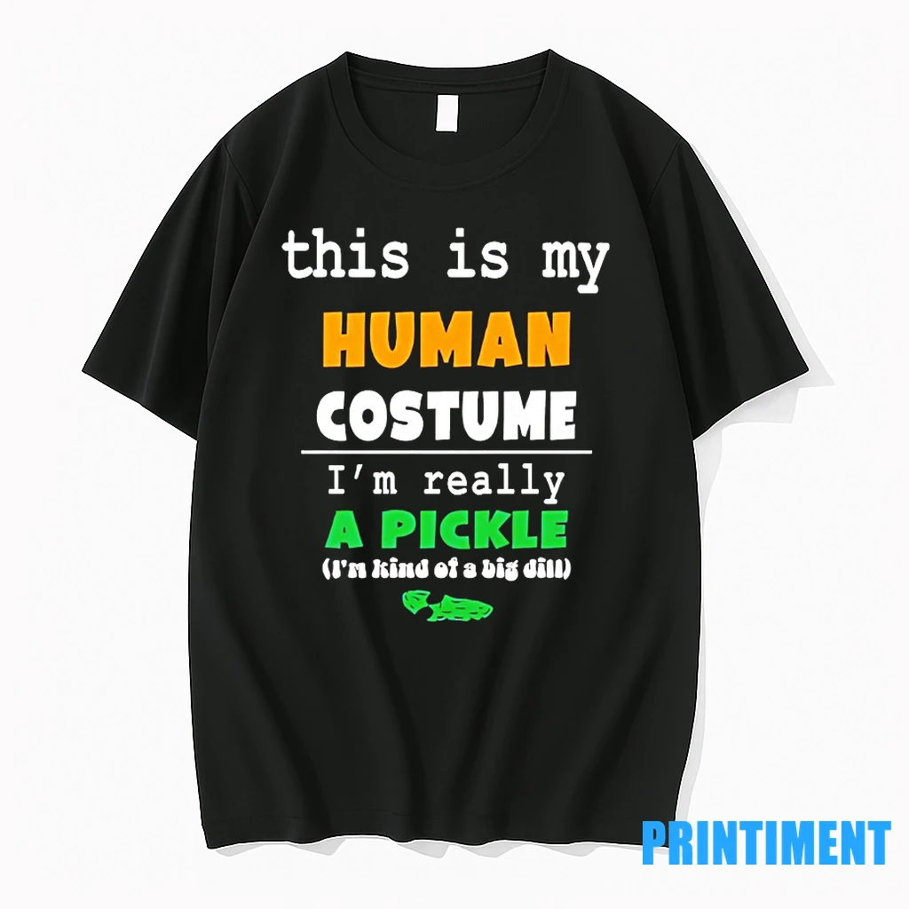 This Is My Human Costume Im Really A Pickle Tshirts Sweater Hoodie