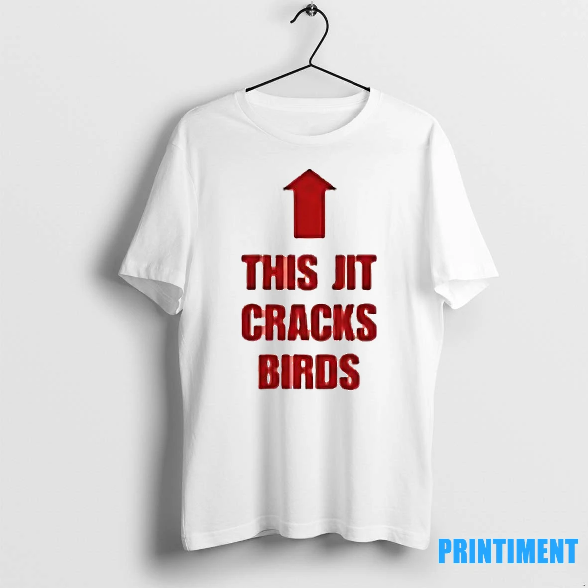 This Jit Cracks Birds Tshirts Sweater Hoodie