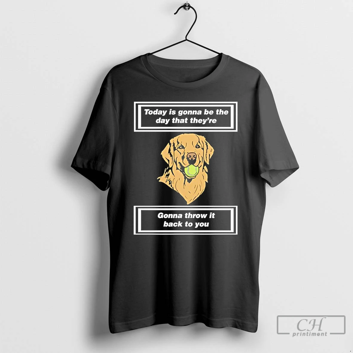 Today Is Gonna Be The Day That Thetre Gonna Throw It Back To You T Shirts Hoodie