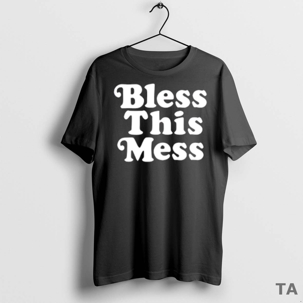 Top Bless This Mess T Shirt Sweater