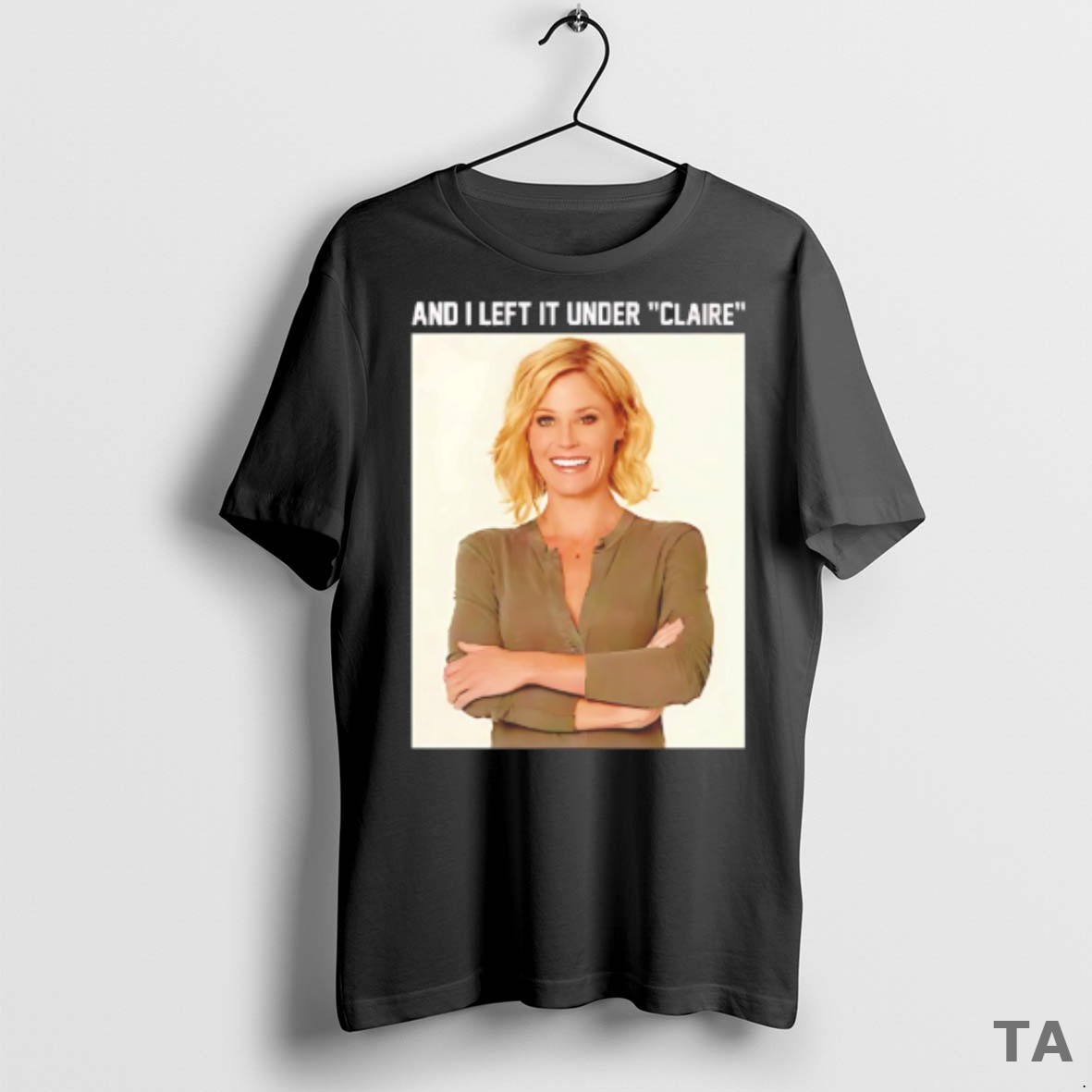 Top Claire Danes And I Left It Under Claire T Shirt Sweater