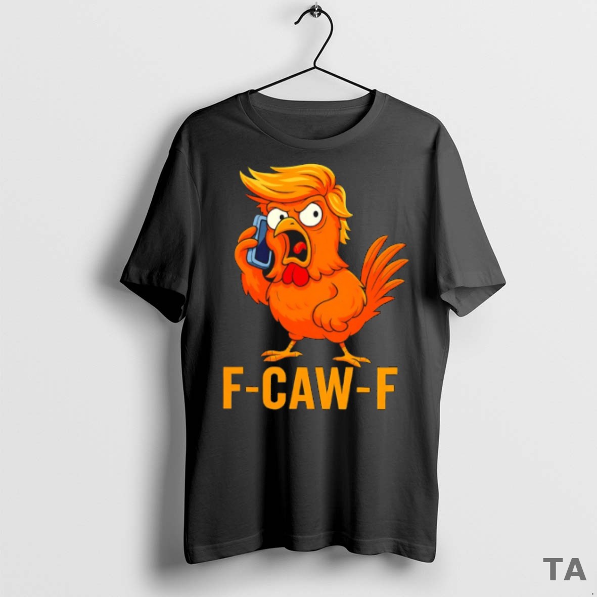 Top F Caw F Trump T Shirt Sweater