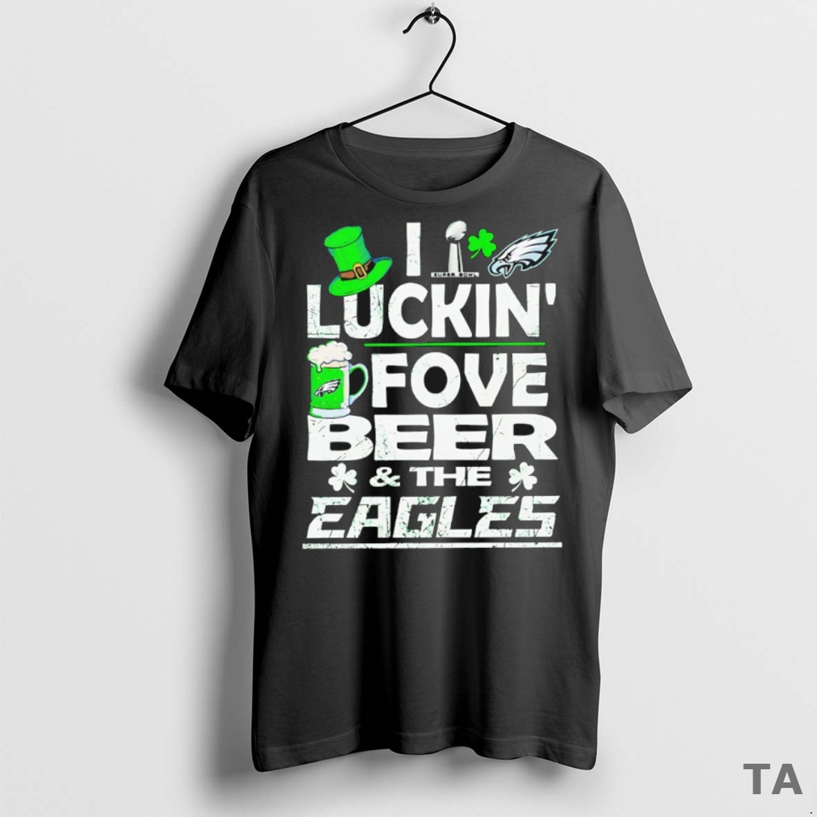 Top I Luckin Fove Beer And The Eagles St T Shirt Sweater