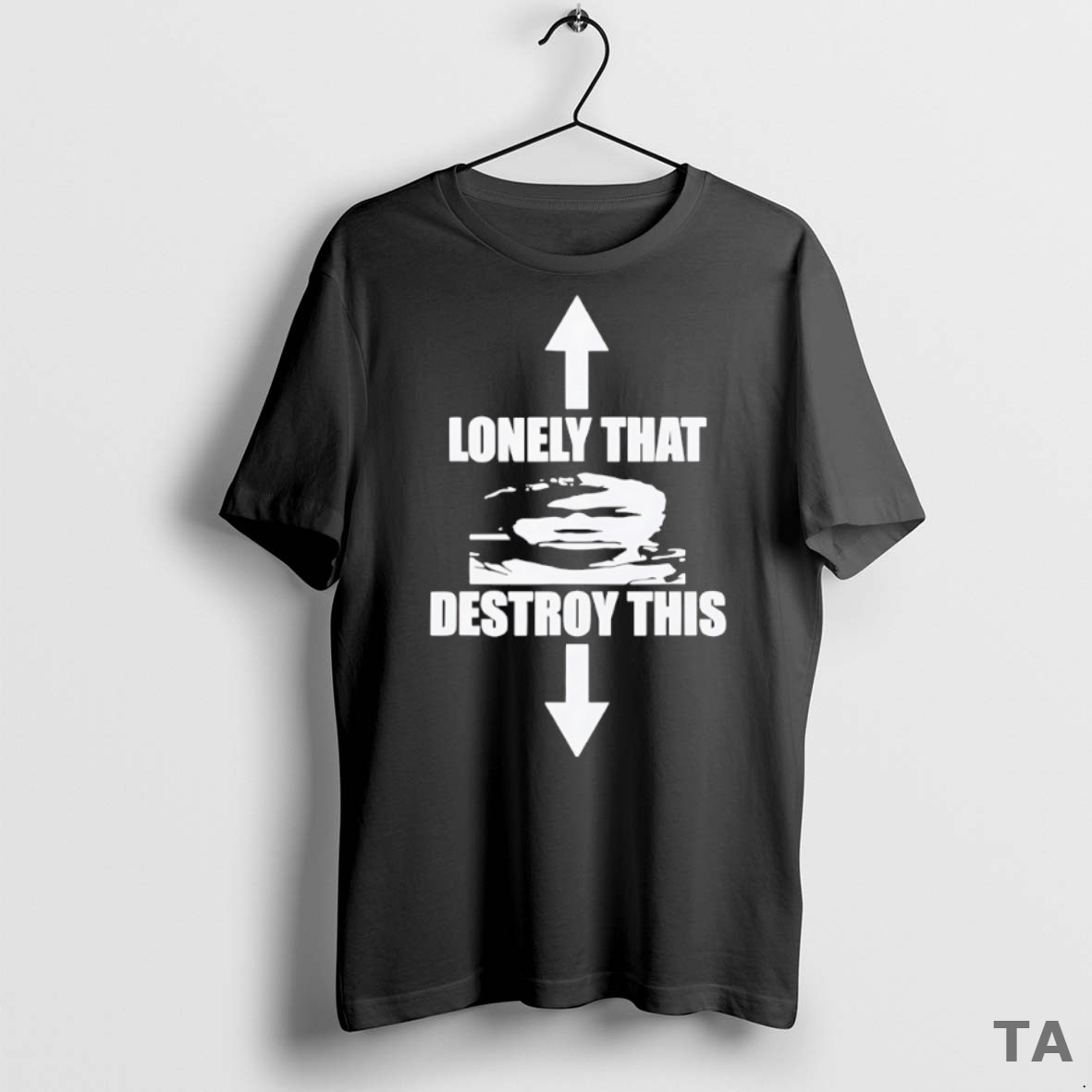 Top Lonely That Destroy This T Shirt Sweater