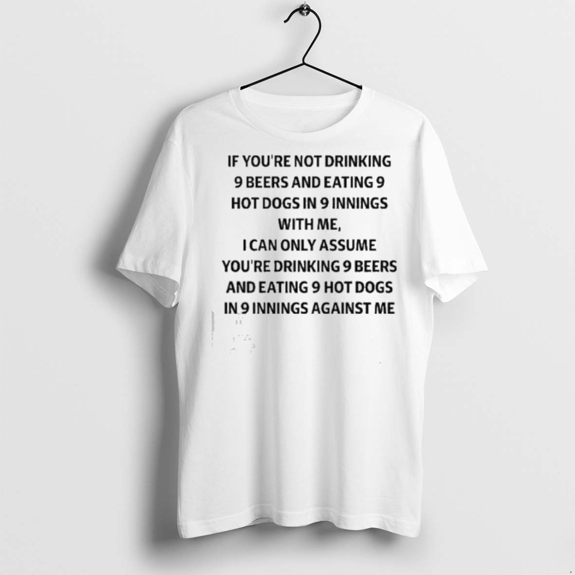 Top Premium If Youre Not Drinking 9 Beers And Eating 9 Hot Dogs In 9 Innings T Shirts