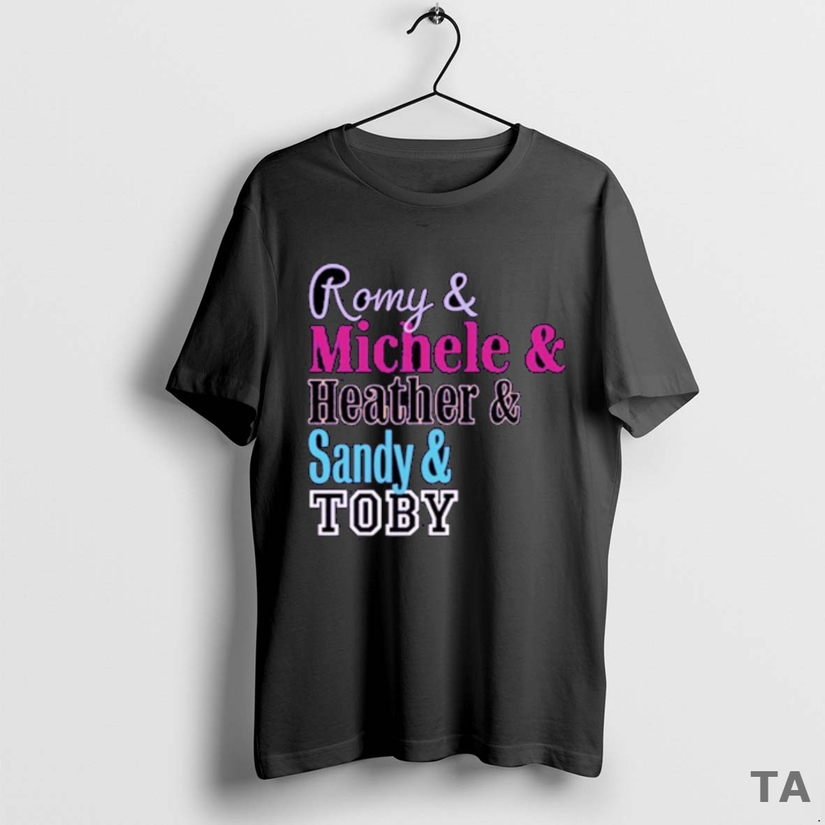 Top Romy Michele Heather And Sandy And Toby Names T Shirt Sweater