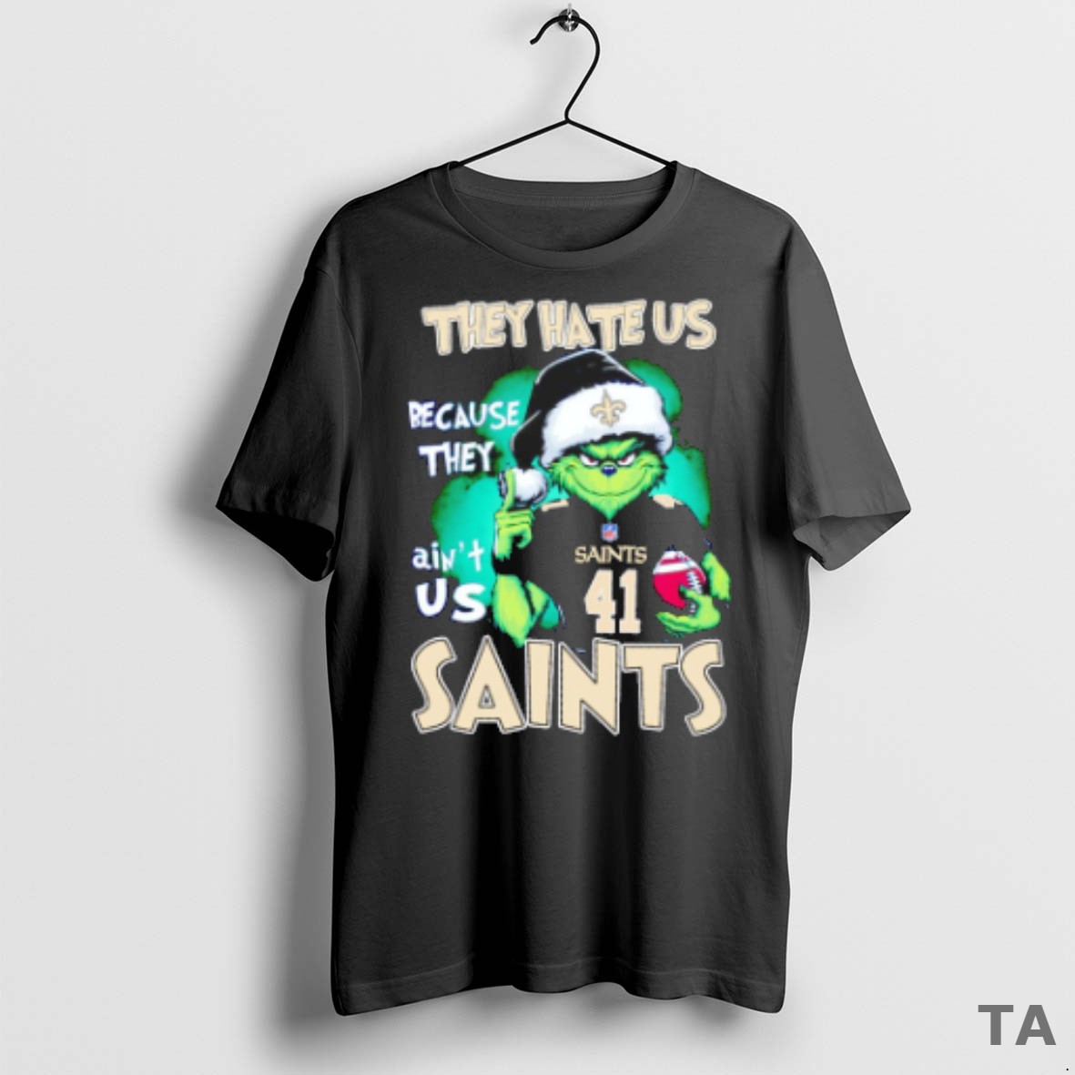 Top The Grinch They Hate Us Because They Aint Us New Orleans Saints T Shirt Sweater