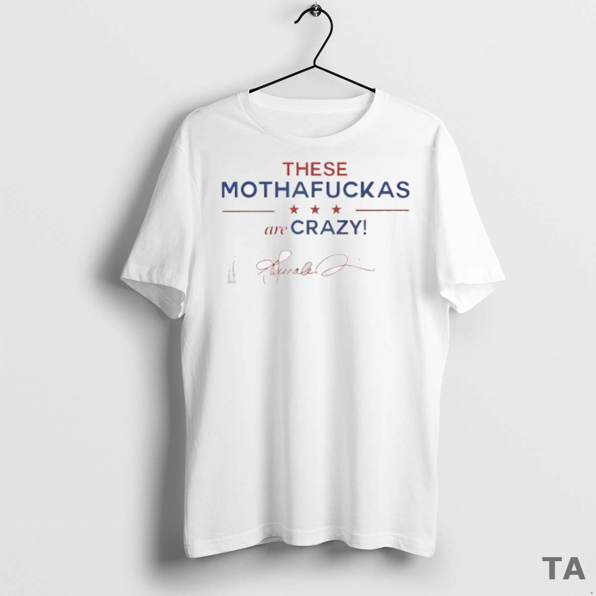 Top These Mothafuckas Are Crazy Signature T Shirt Sweater