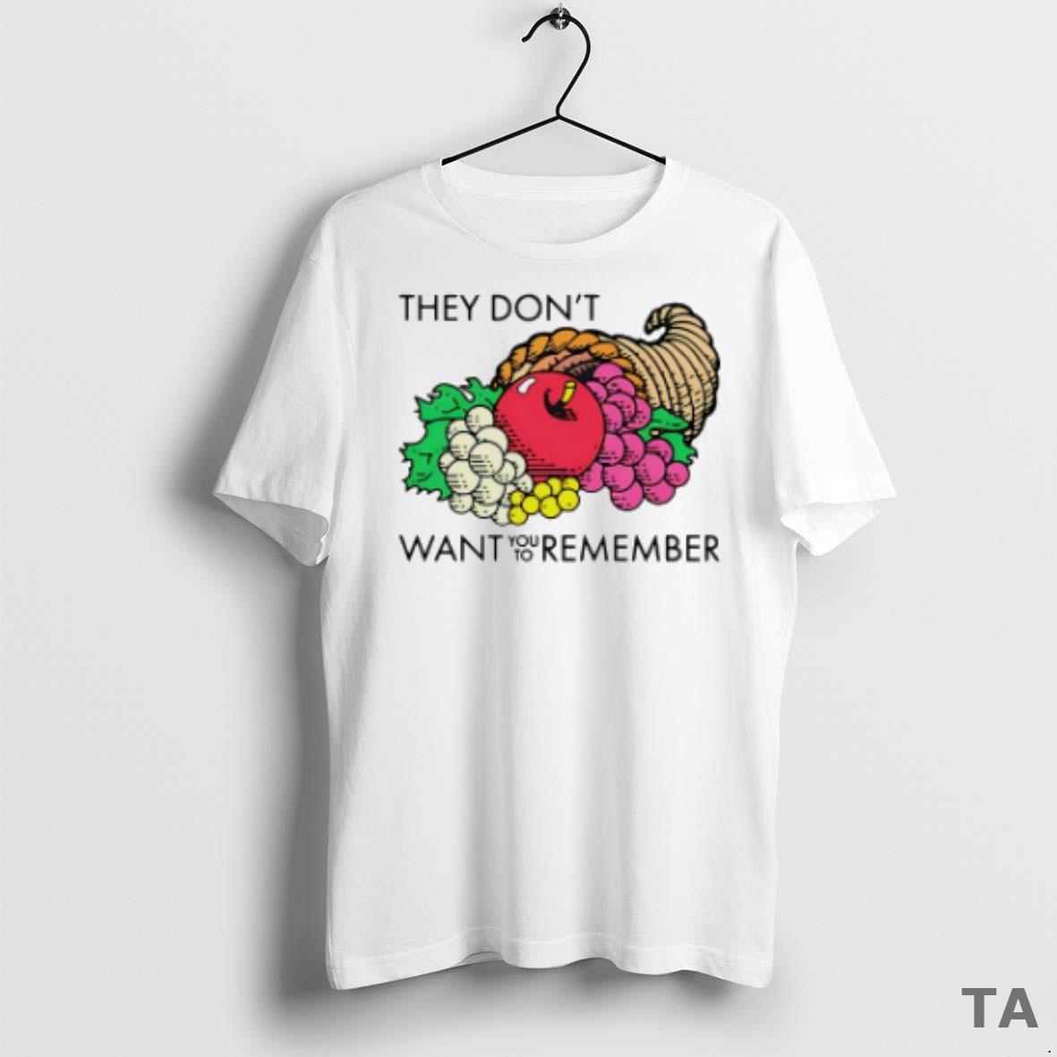 Top They Dont Want You To Remember T Shirt Sweater
