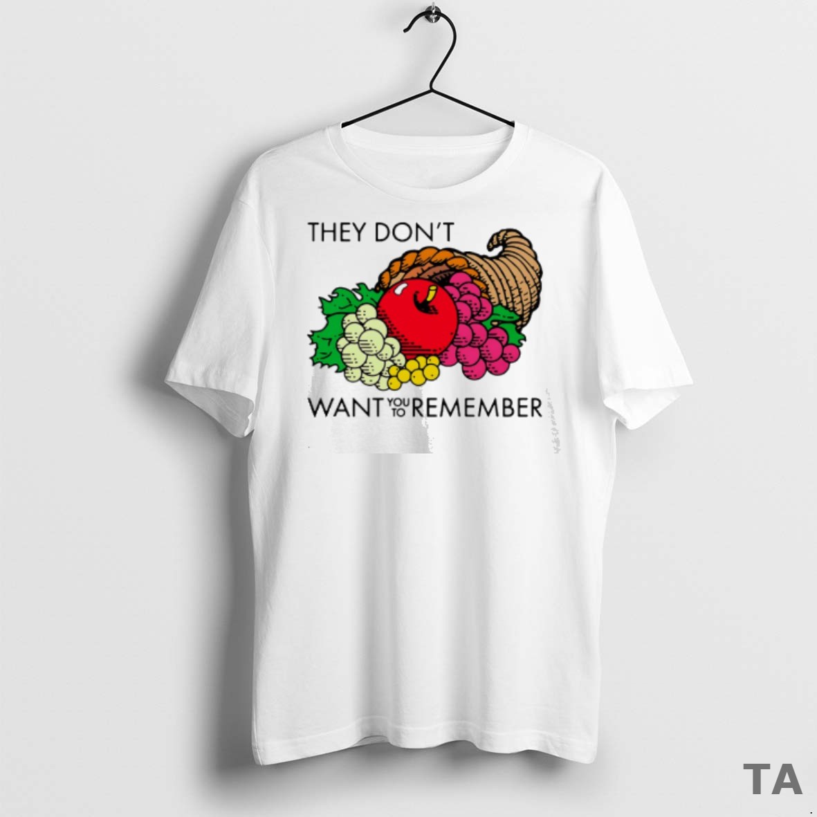 Top They Dont Want You To Remember Fruit T Shirt Sweater