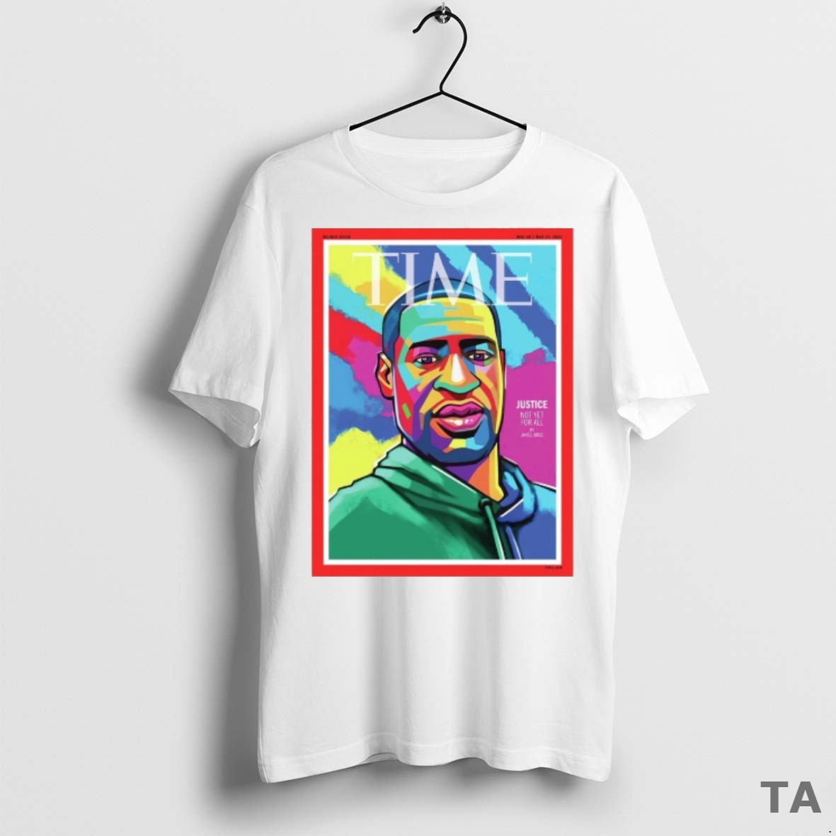 Top Time George Floyd Justice Not Yet For All May 10 17 2021 Fanart T Shirt Sweater