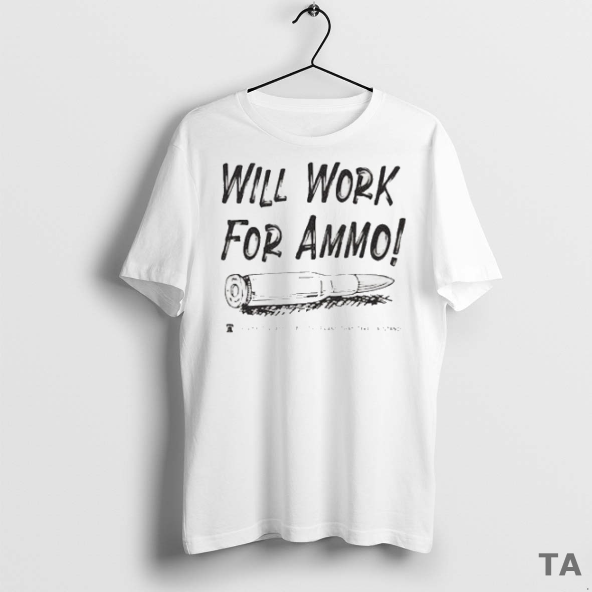 Top Will Work For Ammo By Liberty Threads Usa The Brand That Takes A Stand 2025 T Shirt Sweater