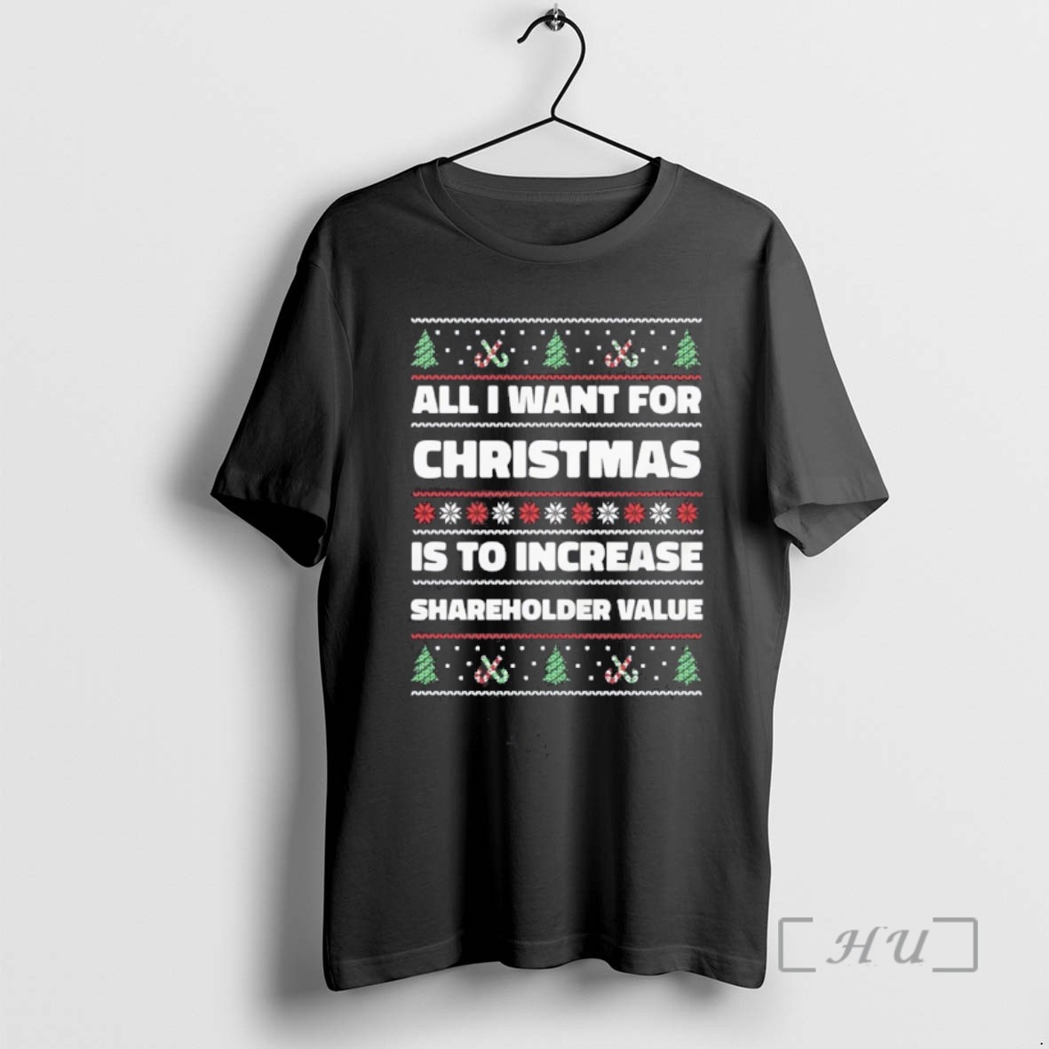Trending All I Want For Christmas Shareholder Value Ugly T Shirt Sweater Hoodie