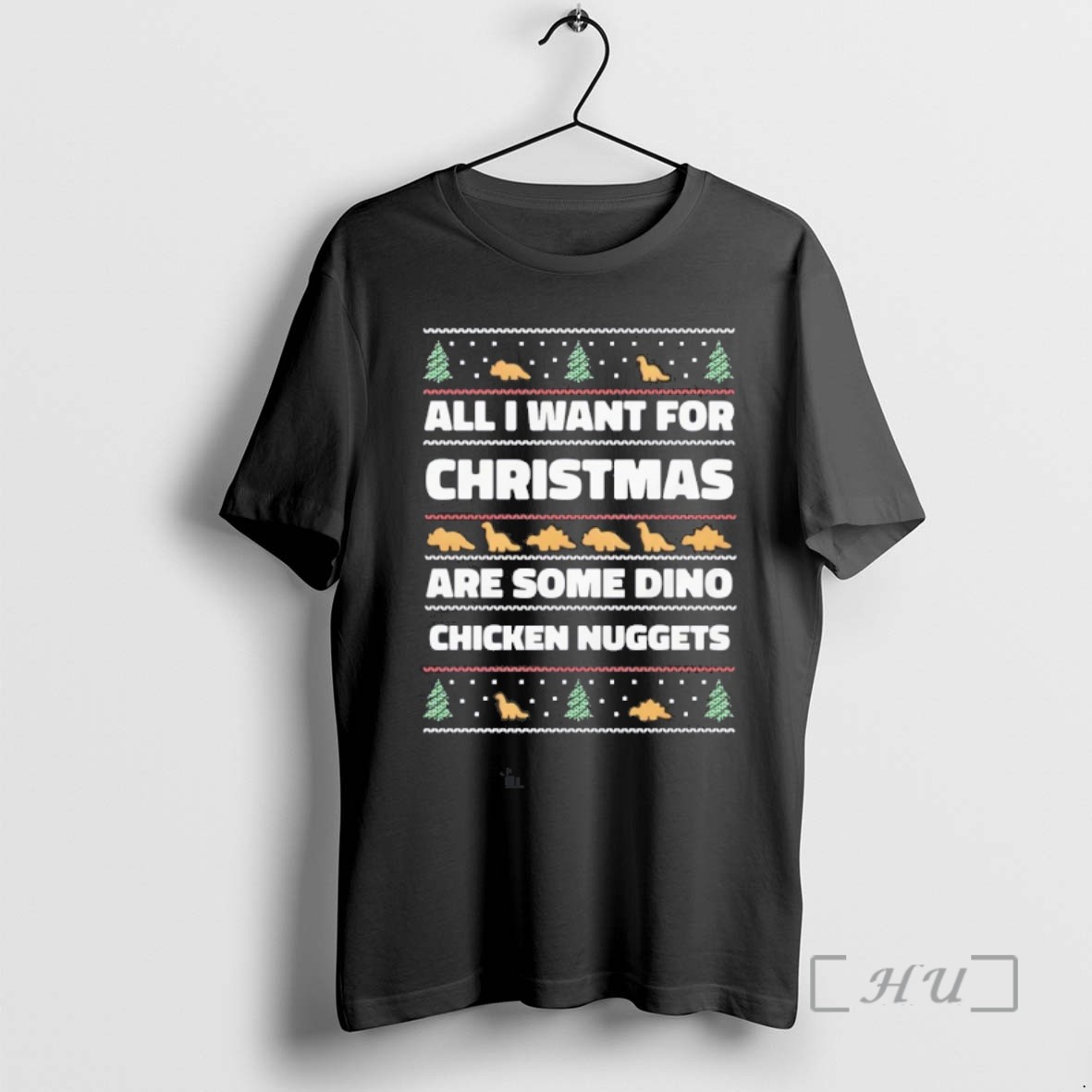 Trending All I Want For Christmas Are Some Dino Nuggets Ugly T Shirt Sweater Hoodie