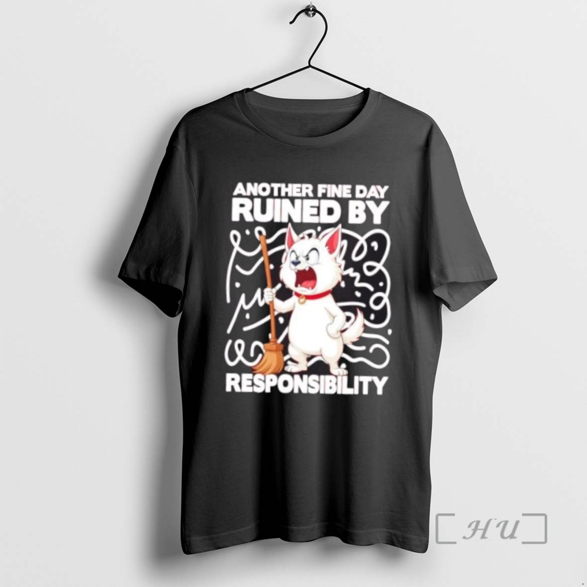 Trending Angry Cat With Broom Another Fine Day Ruined By Responsibility T Shirts Sweater Hoodie