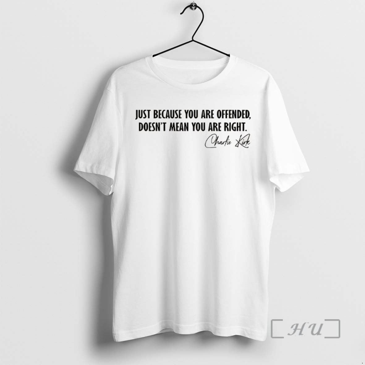 Trending Charlie Krik Just Because You Are Offended Doesnt Mean You Are Right Signature Tee Shirt Sweater Hoodie