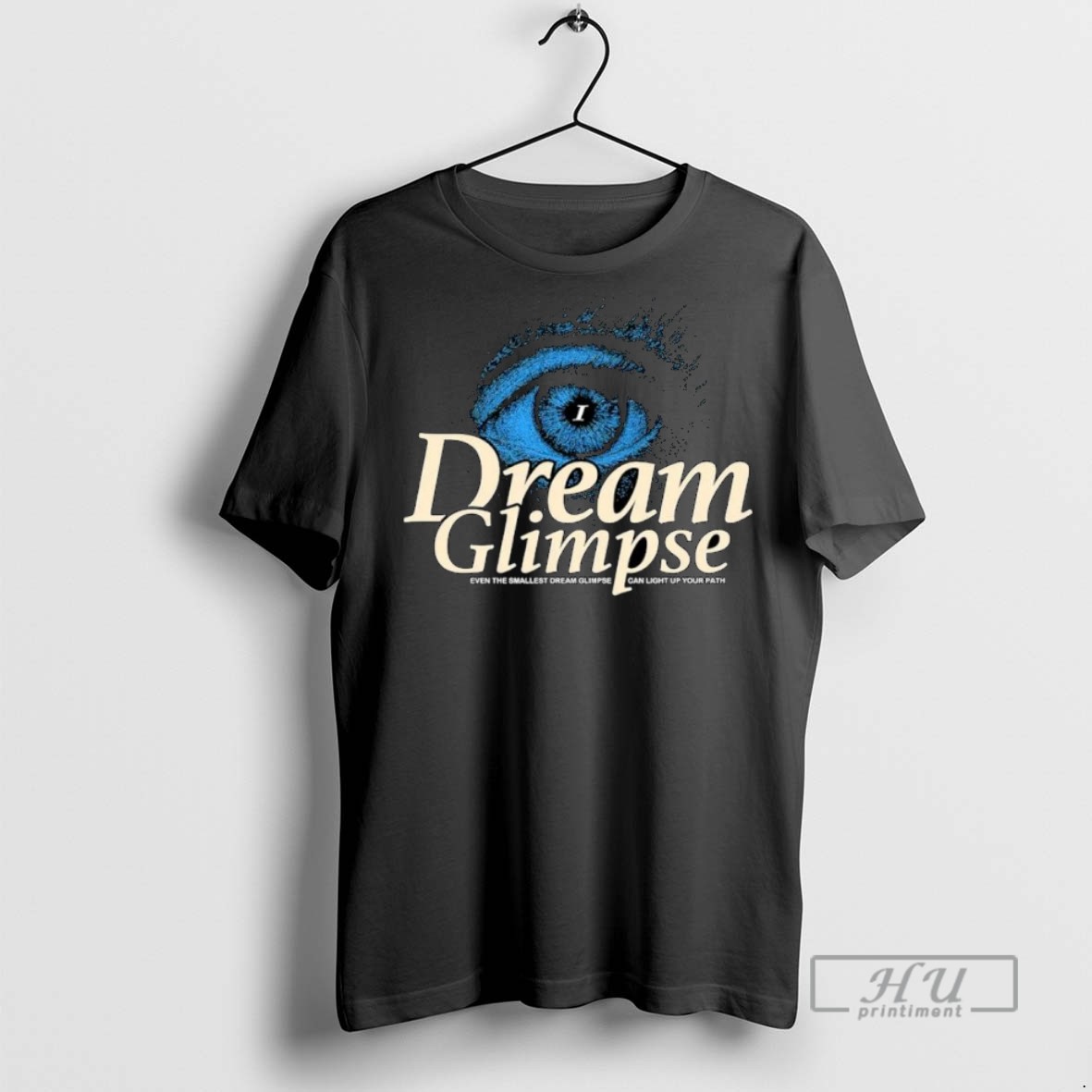 Trending Dream Glimpse Even The Smallest Dream Glimpse Can Light Up Your Path Ornaments Graphic Tee Shirts Sweatshirt Hoodies