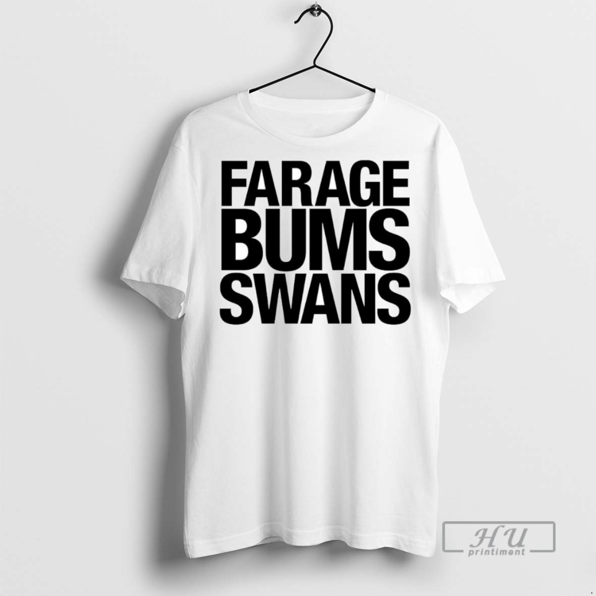 Trending Farage Bums Swans Ornaments Graphic Tee Shirts Sweatshirt Hoodies