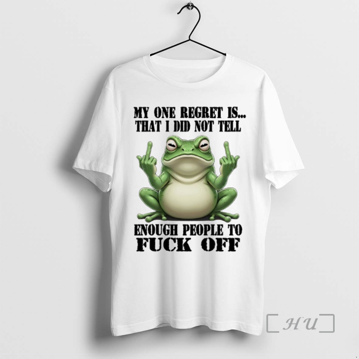 Trending Frog My One Regret Is That I Did Not Tell Enough People To Fuck Off T Shirts Sweater Hoodie