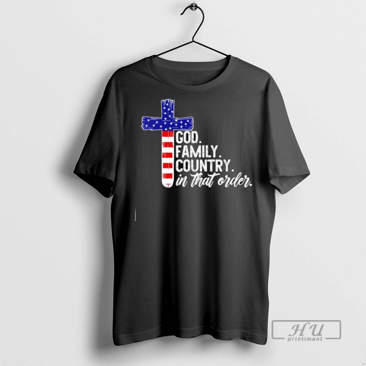 Trending God Family Country In That Order America Flag Faith Cross Graphic Tee Shirts Sweatshirt Hoodies