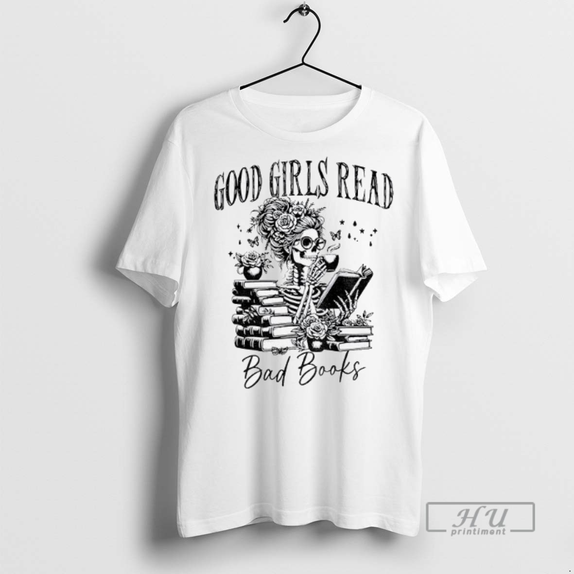 Trending Good Girls Read Bad Books Skeleton Graphic Tee Shirt Sweatshirt Hoodies
