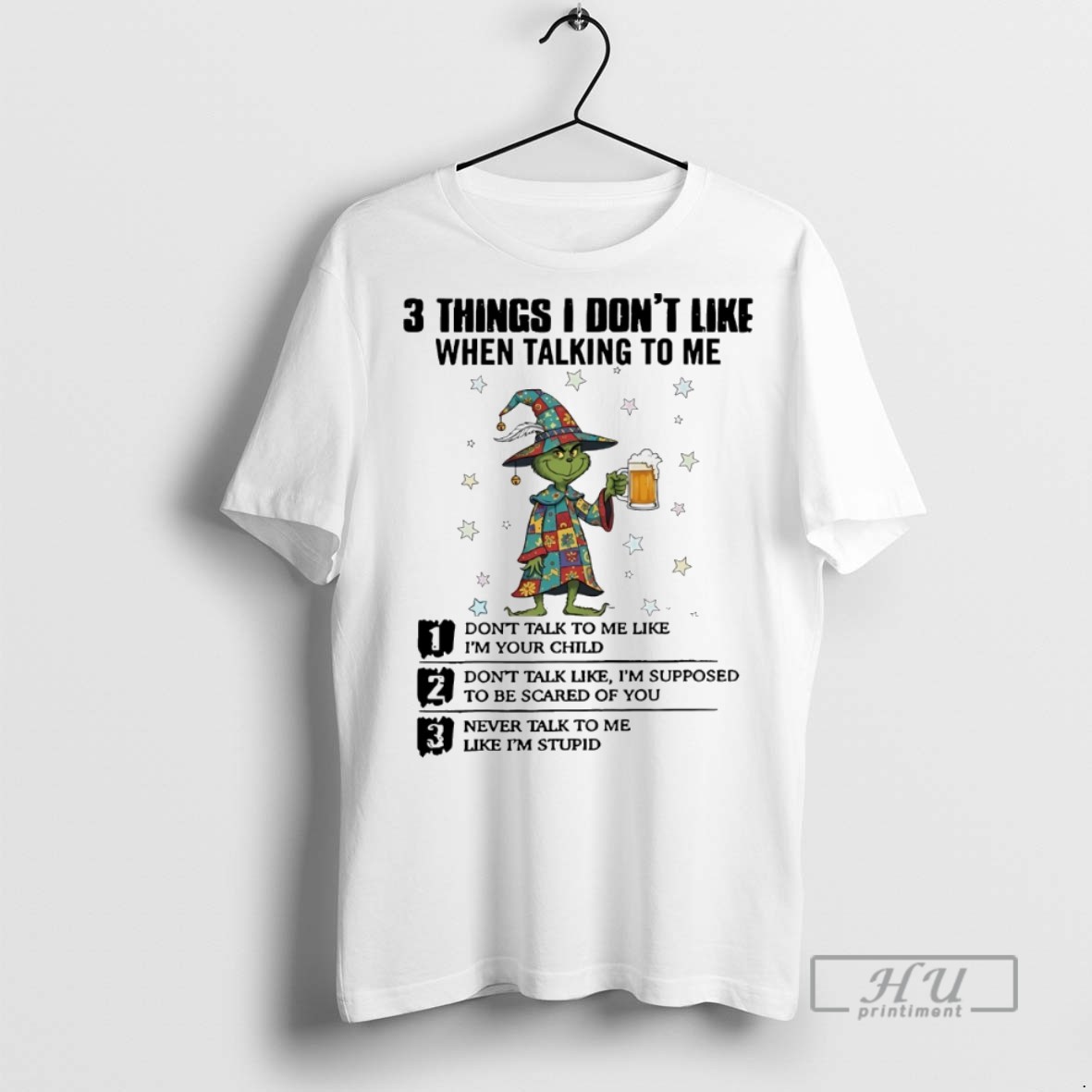 Trending Grinch 3 Things I Dont Like When Talking To Me White T Shirt Sweatshirt
