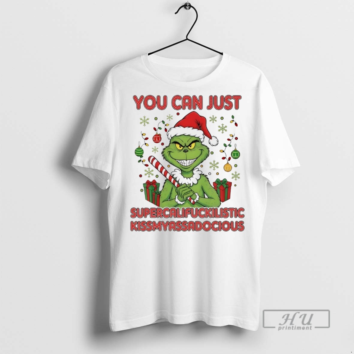 Trending Grinch You Can Just Supercalifuckilistic Kiss Christmas White T Shirt Sweatshirt