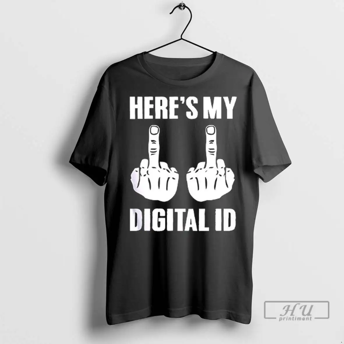 Trending Heres My Digital Id Middle Fingers T Shirts Sweatshirt