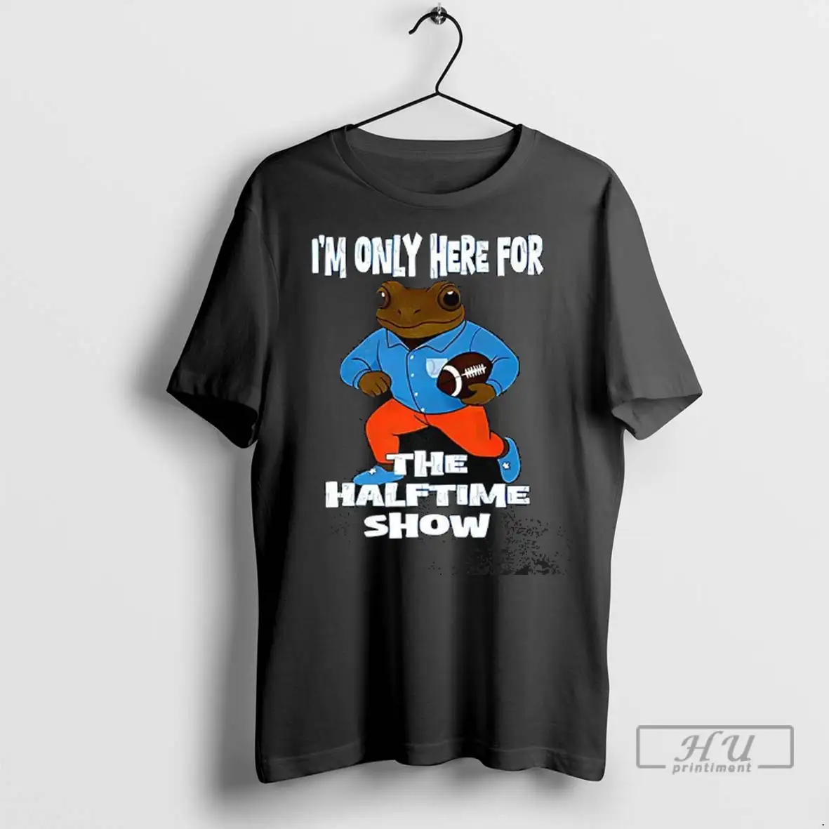 Trending Im Only Here For The Halftime Show Frog Bad Bunny Super Bowl Lx T Shirts Sweatshirt
