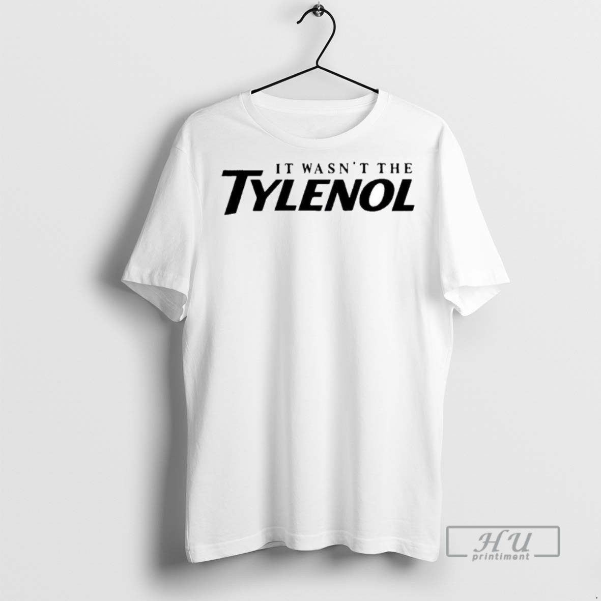 Trending It Wasnt The Tylenol Ornaments Graphic Tee Shirts Sweatshirt Hoodies
