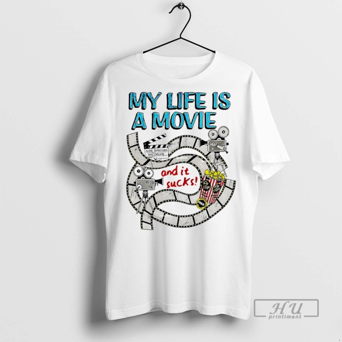 Trending My Life A Movie And It Sucks T Shirt Sweatshirt