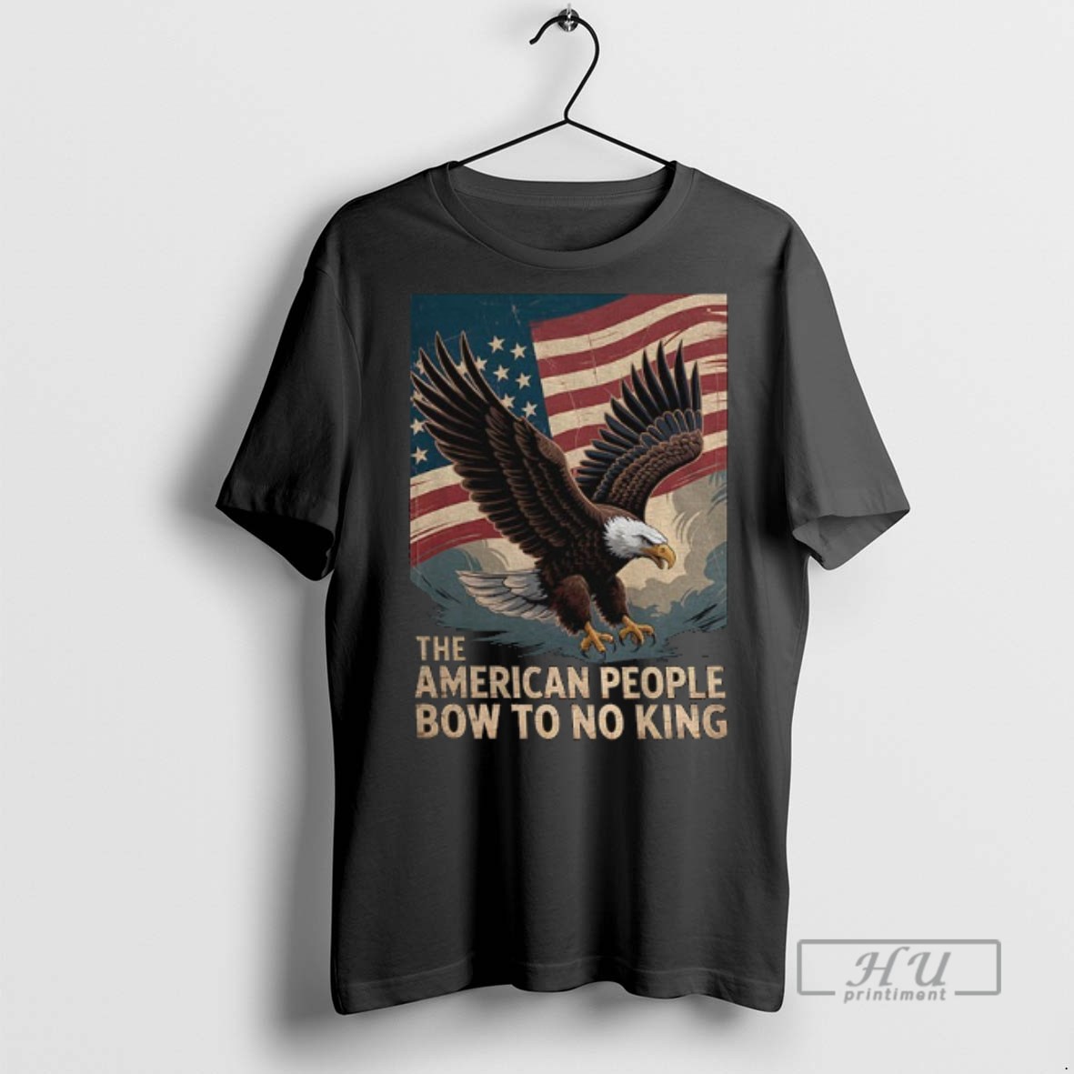 Trending Officials American Eagle Protest The American People Bow To No King T Shirt Sweatshirt Hoodies