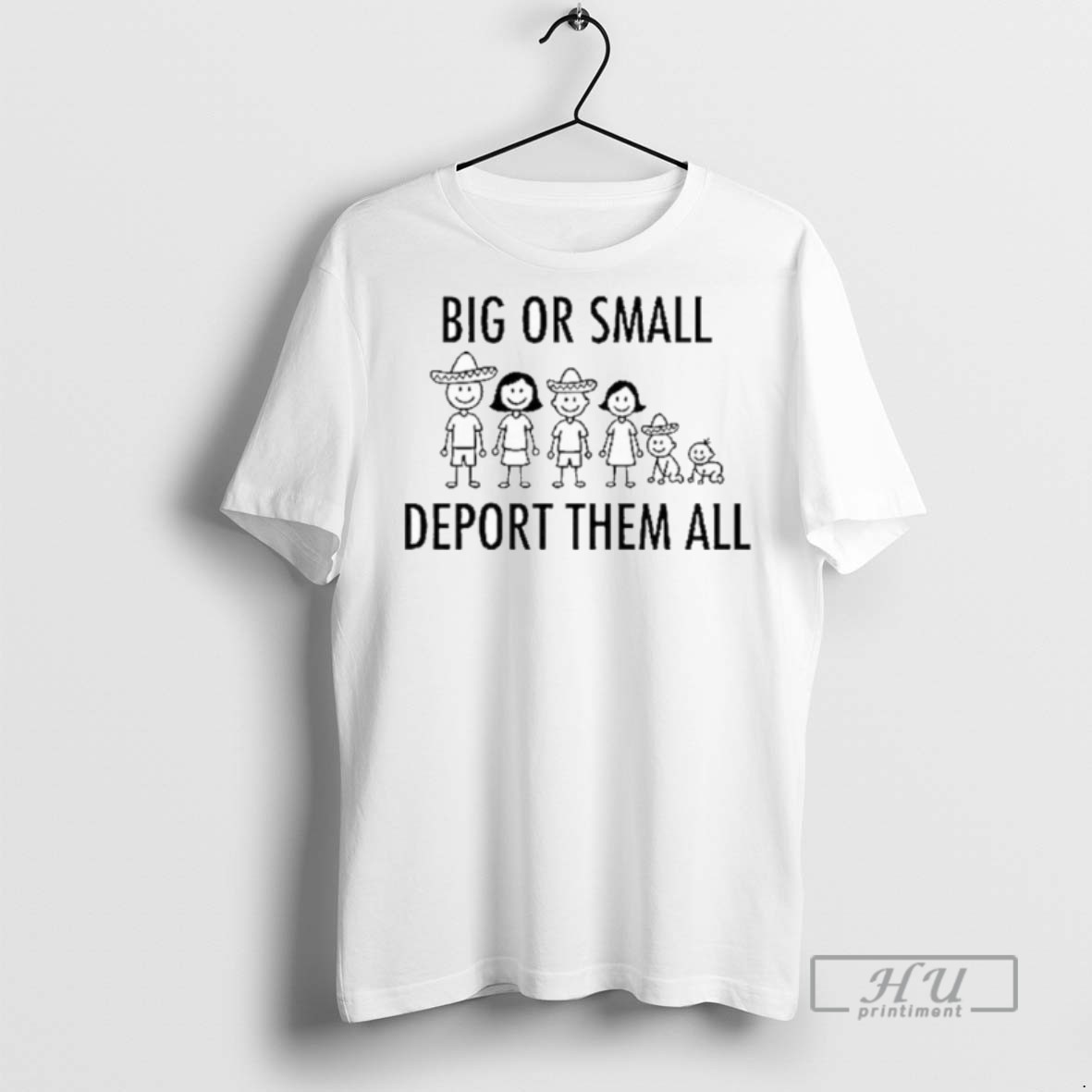 Trending Officials Big Or Small Deport Them All T Shirt Sweatshirt Hoodies