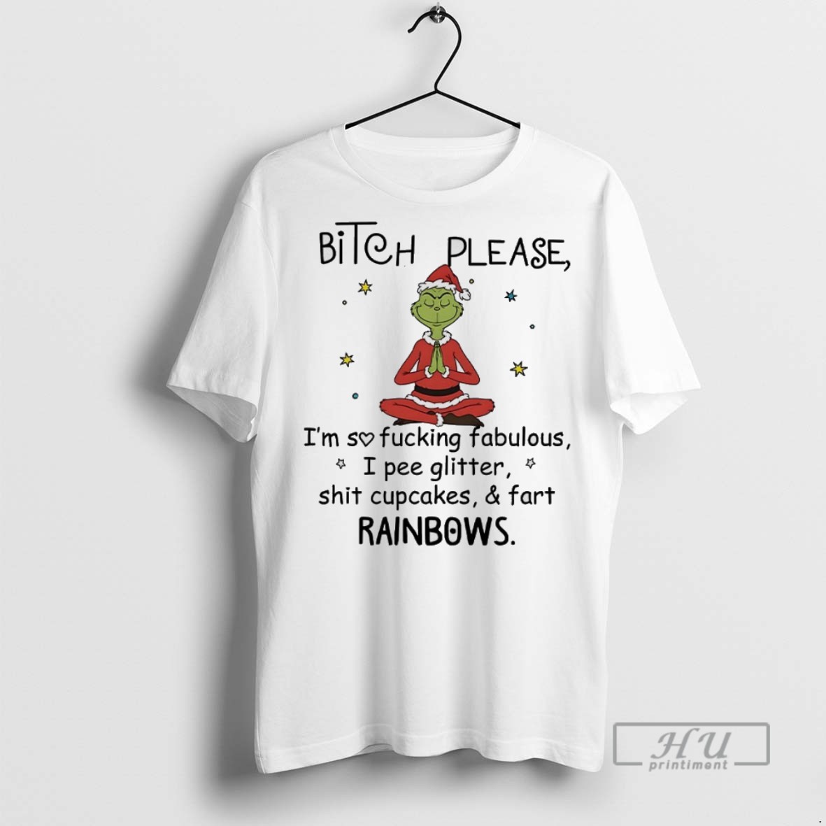Trending Officials Grinch Bitch Please Im So Fucking Fabulous I Pee Glitter Shit Cupcakes And Fart Rainbows Christmas T Shirt Sweatshirt