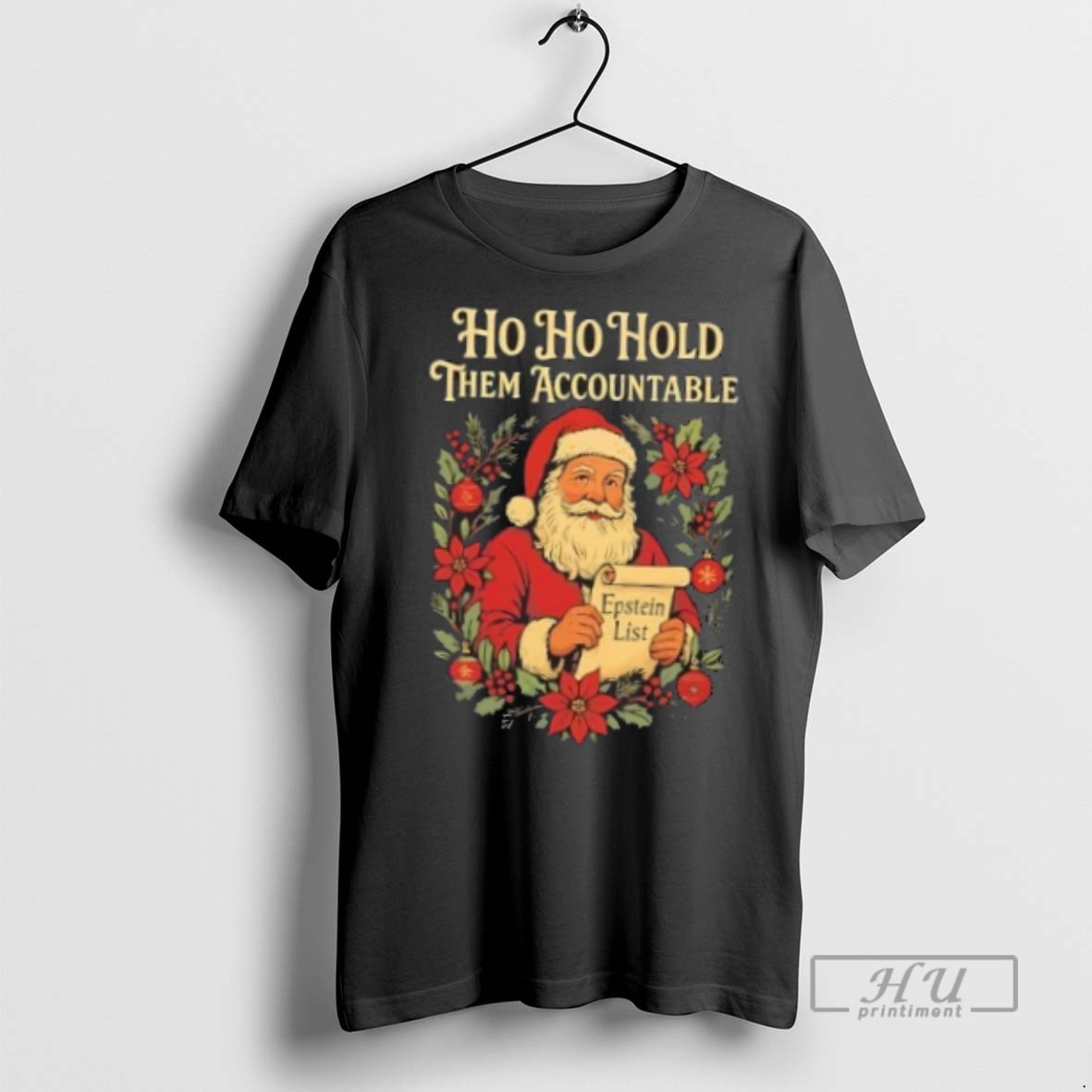 Trending Officials Ho Ho Hold Them Accountable Epstein List Santa Claus Christmas T Shirt Sweatshirt Hoodies