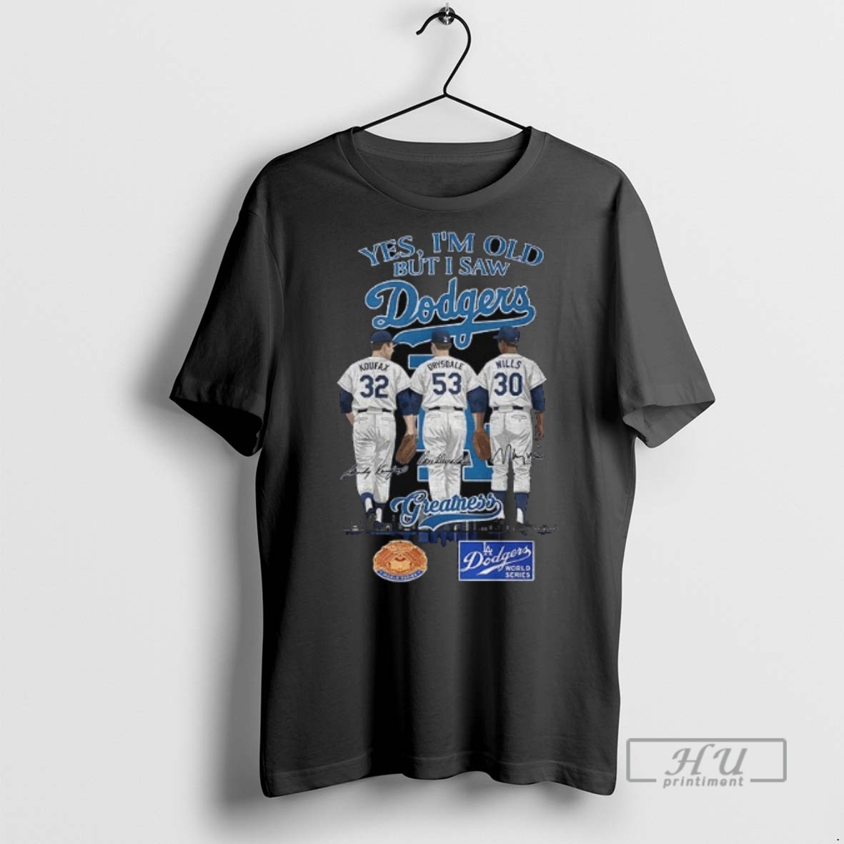 Trending Officials Los Angeles Dodgers Yes Im Old But I Saw Dodgers Greatness Signature T Shirt Sweatshirt Hoodies
