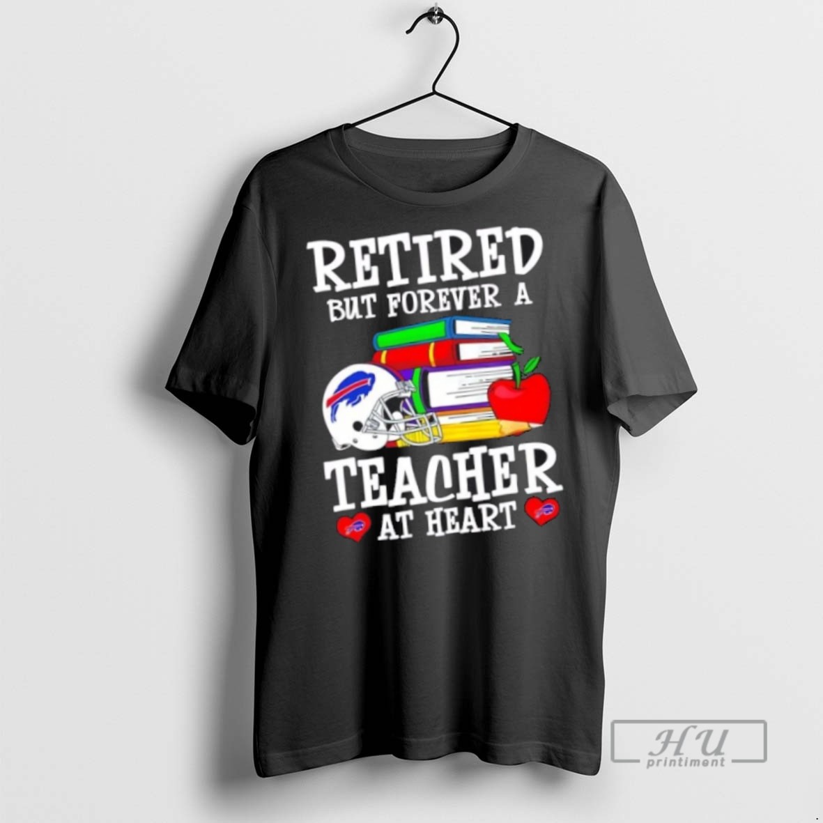 Trending Officials Retired But Forever A Teacher At Heart Buffalo Bills Football T Shirt Sweatshirt