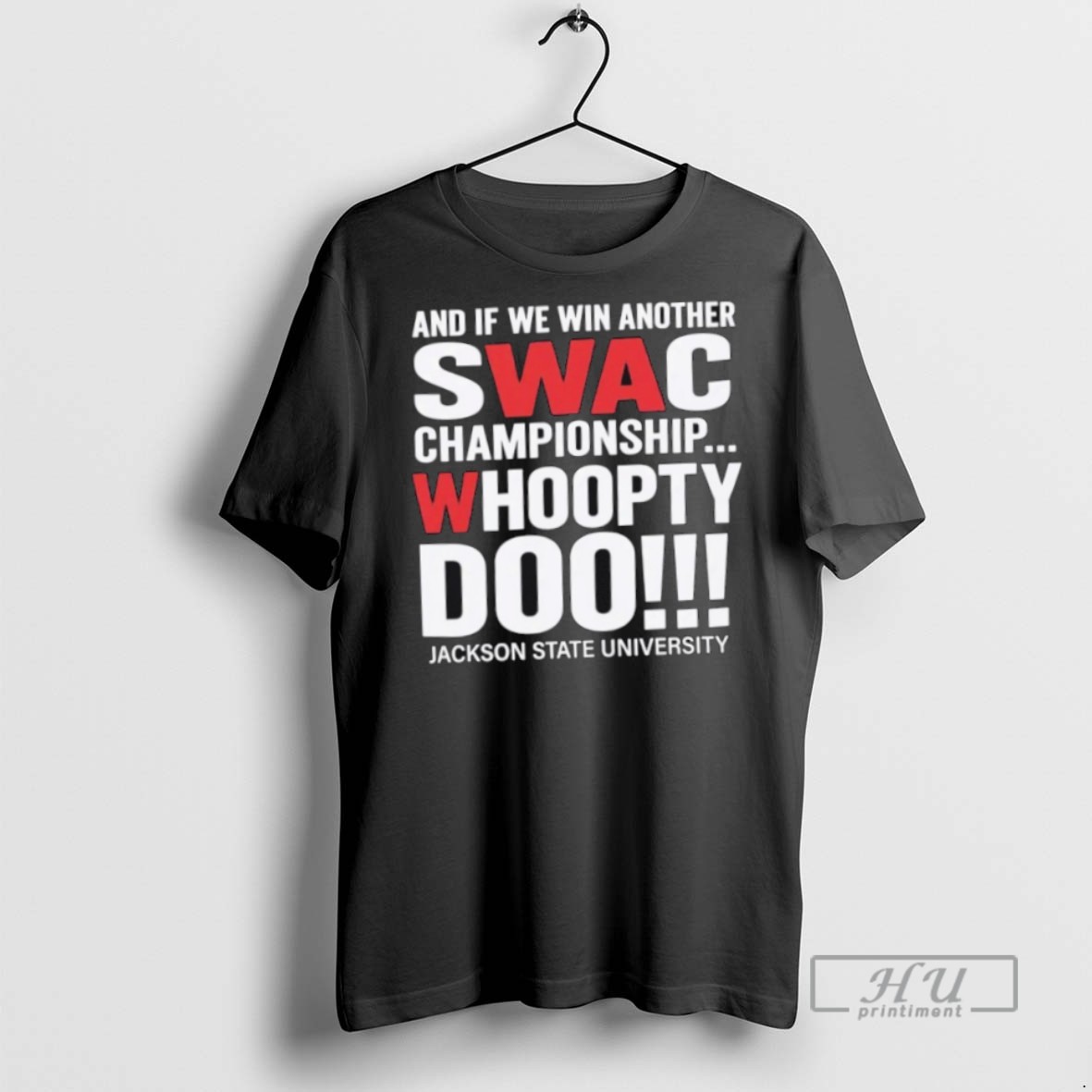 Trending Officials Swac Championship Whoopty Doo Jackson State University T Shirt Sweatshirt Hoodies