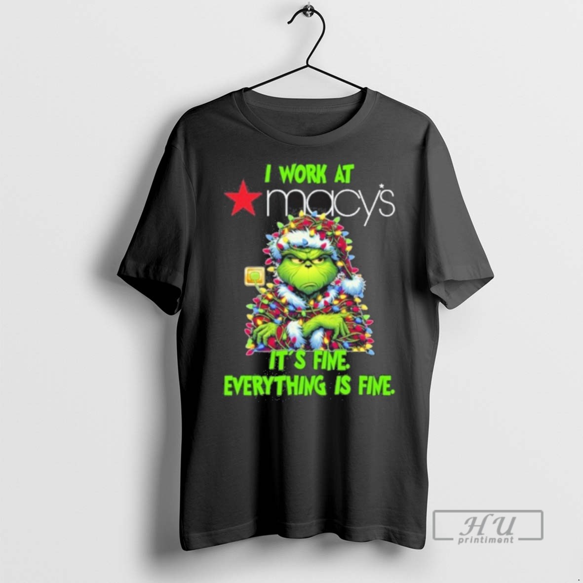 Trending Officials Santa Grinch Light I Work At Macys Logo Its Fine Everything Is Fine T Shirt Sweatshirt Hoodies