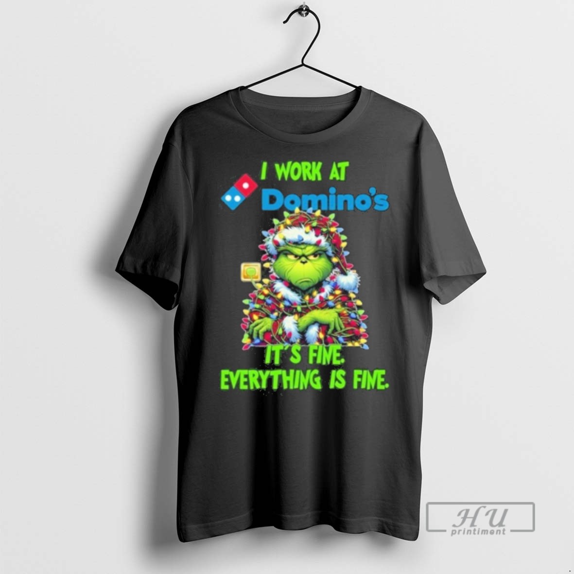 Trending Officials Santa Grinch Light I Work At Dominos Logo Its Fine Everything Is Fine T Shirt Sweatshirt Hoodies