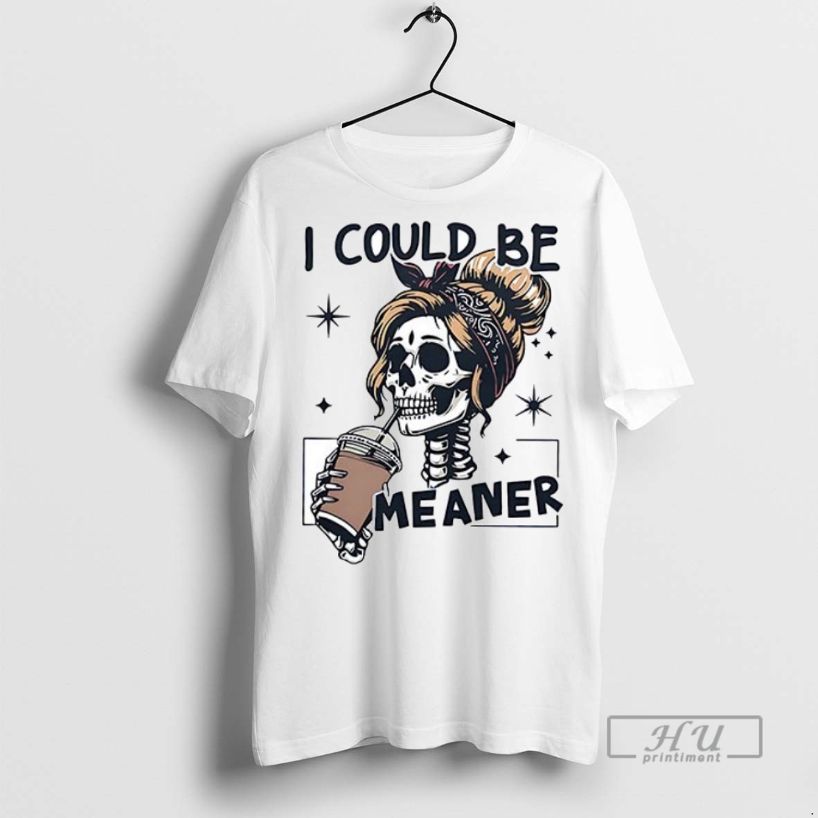 Trending Officials Skeleton I Could Be Meaner Halloween Ceramic Ceramic And Classic Dad Cap T Shirt Sweatshirt