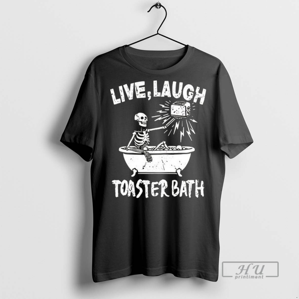 Trending Officials Skeleton Live Laugh Toaster Bath Ceramic Ceramic And Classic Dad Cap T Shirt Sweatshirt