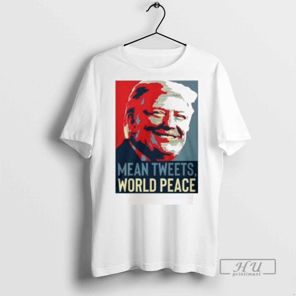 Trending Officials Trump Mean Tweets World Peace T Shirt Sweatshirt Hoodies