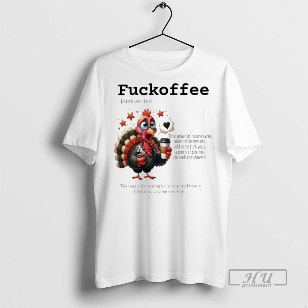 Trending Officials Turkey Fuckoffee The Magical Morning Brew Required Before Tolerating Anyones Bullshit T Shirt Sweatshirt Hoodies