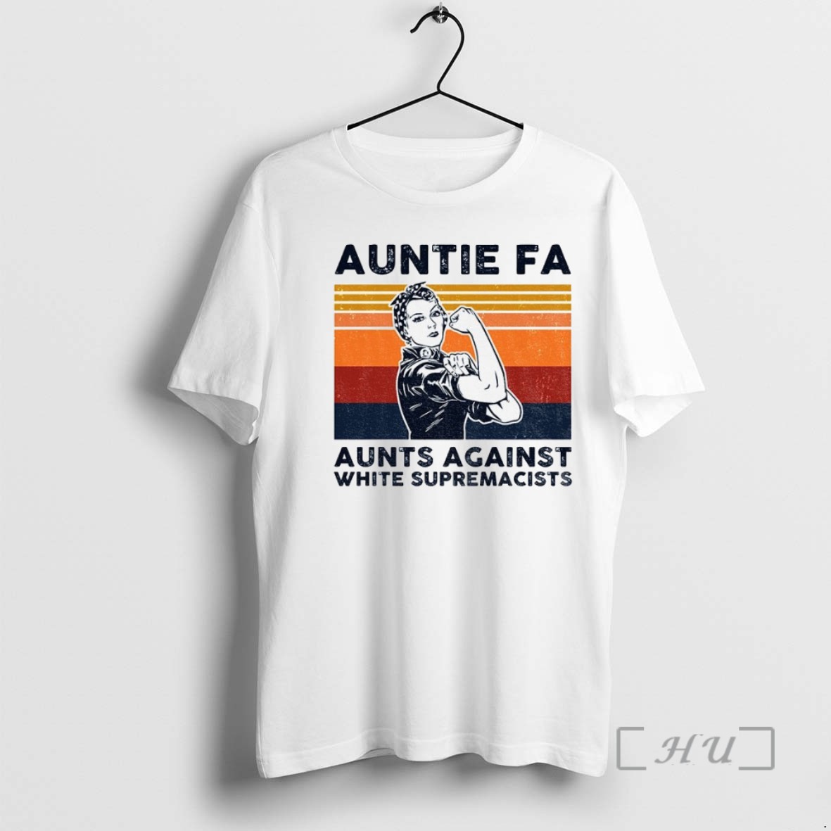 Trending Rosie The Riveter Auntie Fa Aunts Against White Supremacists T Shirts Sweater Hoodie